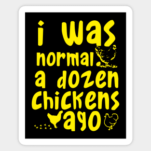 Chickens ago Sticker